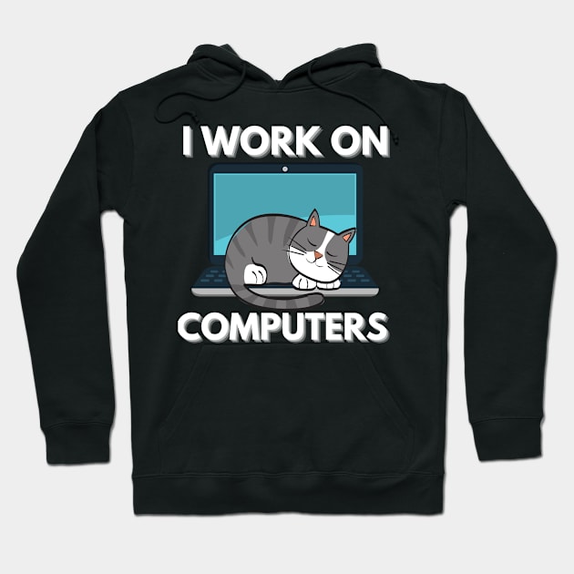 Funny Cats and Computers Laptop IT Pet Lover Hoodie by Grove Designs